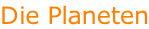 Die Planeten